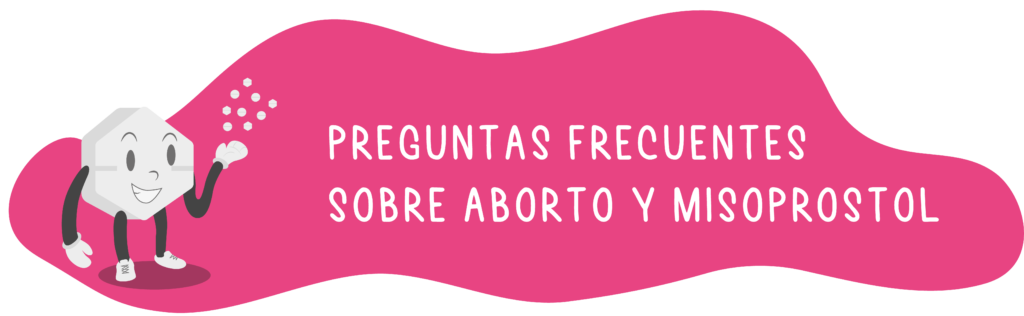 seccion preguntas frecuentes sobre aborto y misoprostol